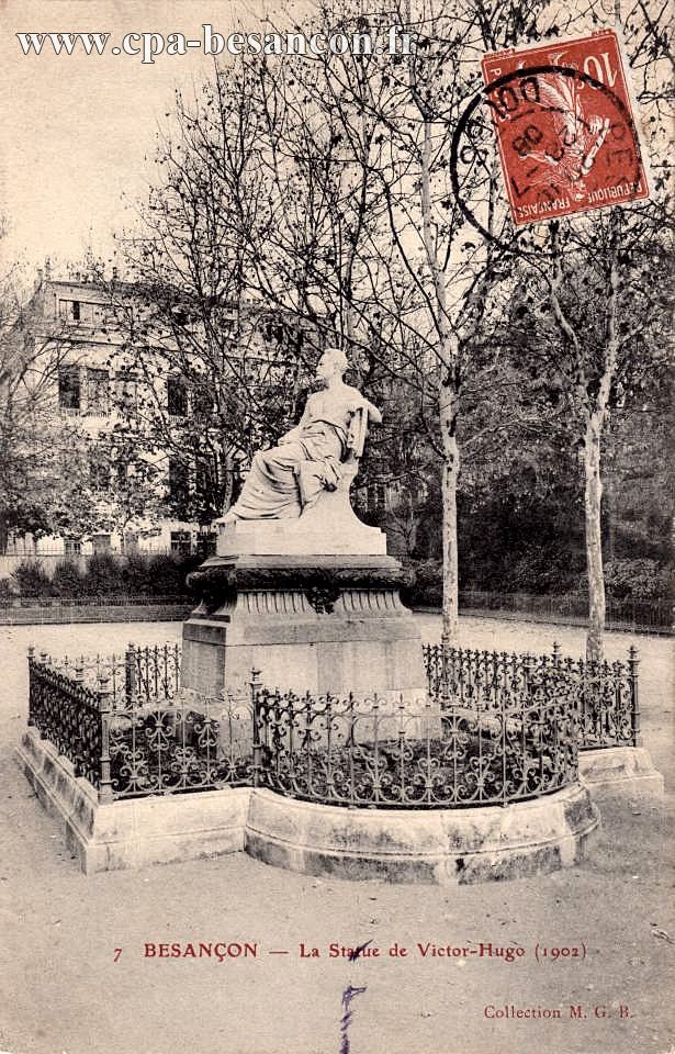 7 - BESANÇON - La Statue de Victor-Hugo (1902)